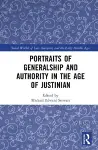 Portraits of Generalship and Authority in the Age of Justinian cover