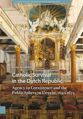 Catholic Survival in the Dutch Republic cover