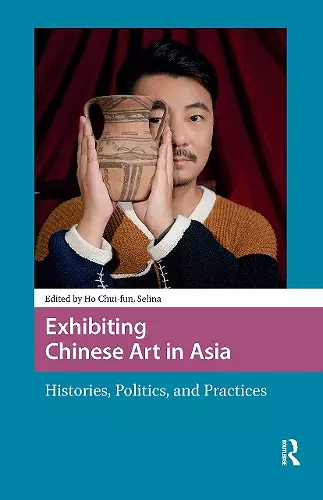Exhibiting Chinese Art in Asia cover