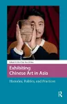 Exhibiting Chinese Art in Asia cover
