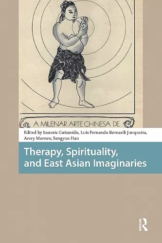 Therapy, Spirituality, and East Asian Imaginaries cover