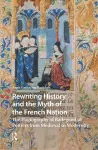 Rewriting History and the Myth of the French Nation cover
