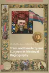 Trans and Genderqueer Subjects in Medieval Hagiography cover