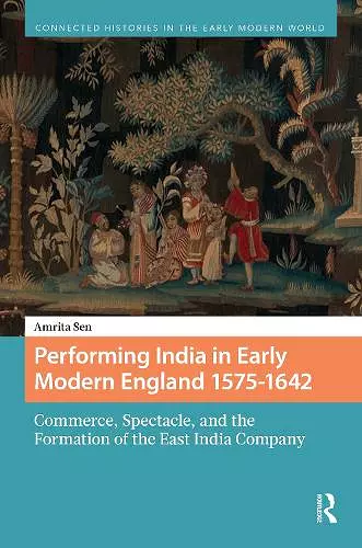 Performing India in Early Modern England 1575-1642 cover