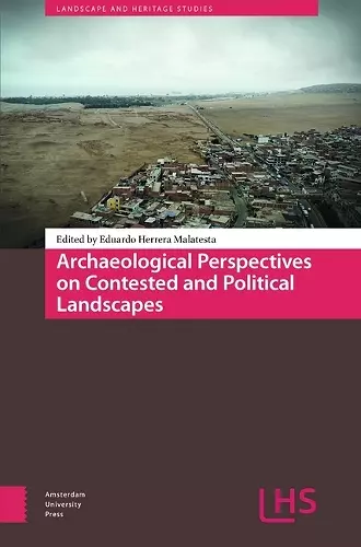 Archaeological Perspectives on Contested and Political Landscapes cover