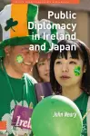 Public Diplomacy in Ireland and Japan cover