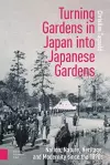 Turning Gardens in Japan into Japanese Gardens cover
