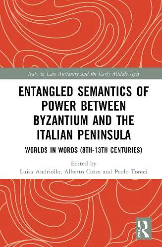 Entangled Semantics of Power between Byzantium and the Italian Peninsula cover