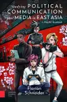 Studying Political Communication and Media in East Asia cover
