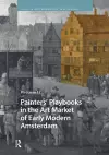 Painters’ Playbooks in the Art Market of Early Modern Amsterdam cover