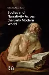 Bodies and Narrativity Across the Early Modern World cover