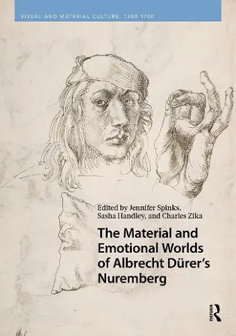 The Material and Emotional Worlds of Albrecht Dürer’s Nuremberg cover