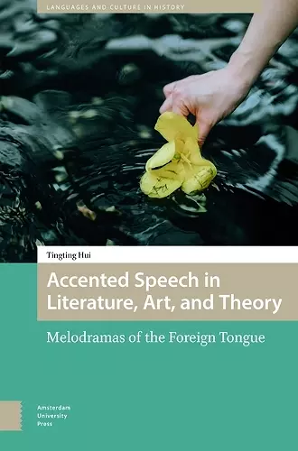 Accented Speech in Literature, Art, and Theory cover