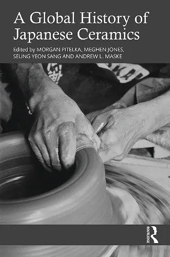 A Global History of Japanese Ceramics cover