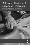 A Global History of Japanese Ceramics cover