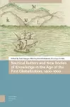 Nautical Rutters and New Bodies of Knowledge in the Age of the First Globalization, 1400-1600 cover