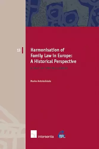 Harmonisation of Family Law in Europe: A Historical Perspective cover