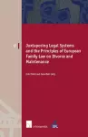 Juxtaposing Legal Systems and the Principles of European Family Law: Divorce and Maintenance cover