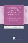 International Law Aspects of the EU's Security and Defence Policy, with a Particular Focus on the Law of Armed Conflict cover