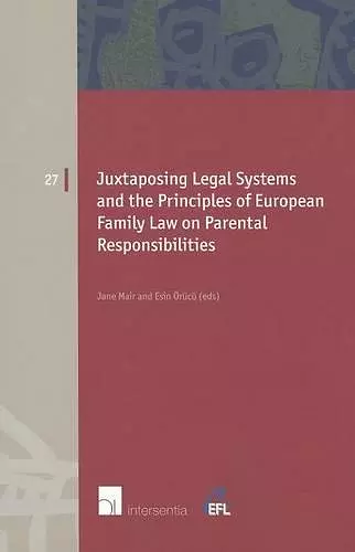 Juxtaposing Legal Systems and the Principles of European Family Law on Parental Responsibilities cover