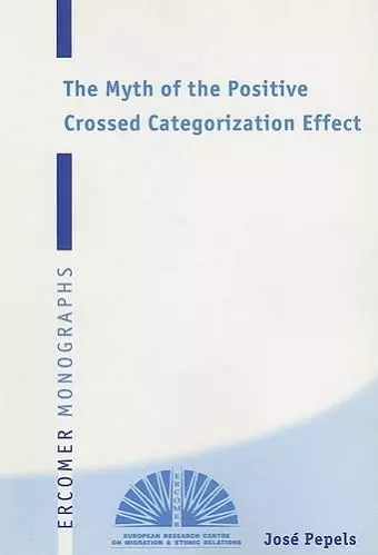 The Myth of the Positive Crossed Categorization Effect cover