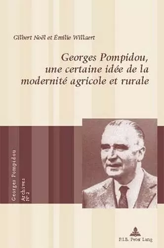 Georges Pompidou, Une Certaine Idée de la Modernité Agricole Et Rurale cover