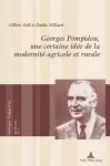 Georges Pompidou, Une Certaine Idée de la Modernité Agricole Et Rurale cover