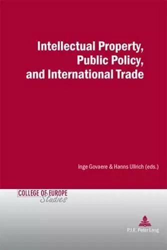 Intellectual Property, Public Policy, and International Trade cover