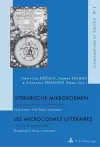 Literarische Mikrokosmen / Les Microcrosmes Littéraires cover