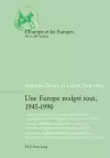 Une Europe malgré tout, 1945-1990 cover