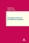 The Impact of EU Law on Health Care Systems cover