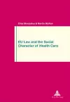 EU Law and the Social Character of Health Care cover