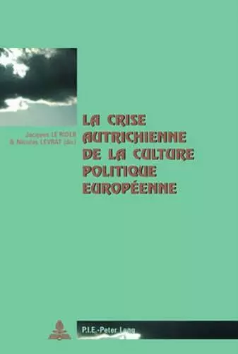 La Crise Autrichienne de la Culture Politique Européenne cover