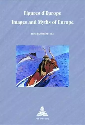 Figures d'Europe Images and Myths of Europe cover