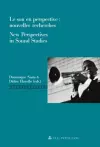 Le Son En Perspective: Nouvelles Recherches New Perspectives in Sound Studies cover