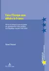 Faire l'Europe Sans Défaire La France cover