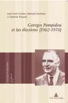 Georges Pompidou Et Les Élections (1962-1974) cover