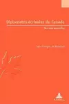 Diplomates Écrivains Du Canada cover