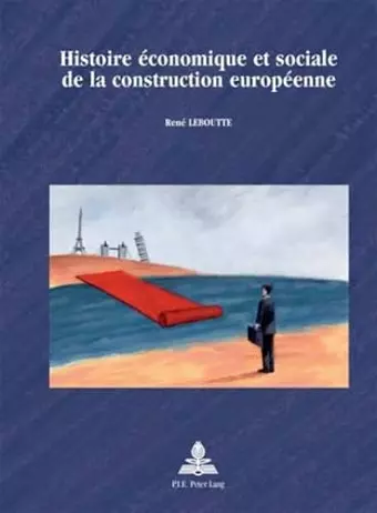 Histoire Économique Et Sociale de la Construction Européenne cover