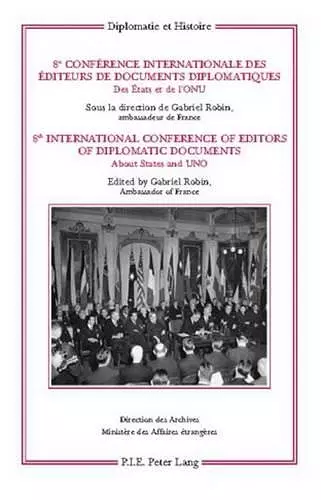 8e Conférence internationale des éditeurs de Documents diplomatiques – 8th International Conference of Editors of Diplomatic Documents cover