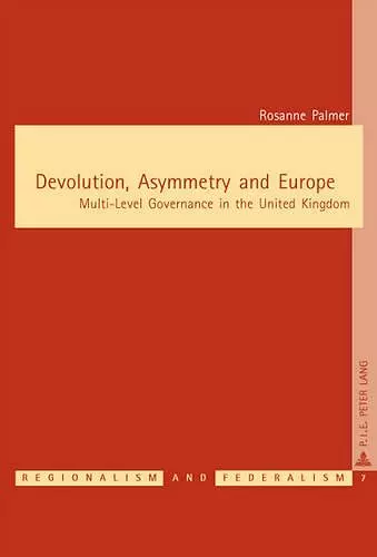 Devolution, Asymmetry and Europe cover