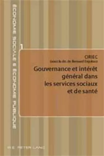 Gouvernance Et Intérêt Général Dans Les Services Sociaux Et de Santé cover