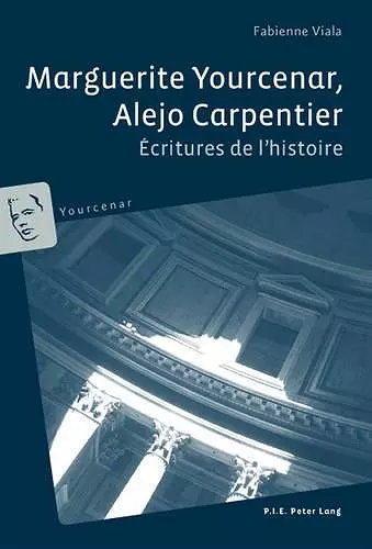 Marguerite Yourcenar, Alejo Carpentier cover