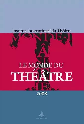 Le Monde Du Théâtre - Édition 2008 cover