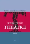 Le Monde Du Théâtre - Édition 2008 cover