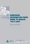 European Integration from Rome to Berlin: 1957-2007 cover