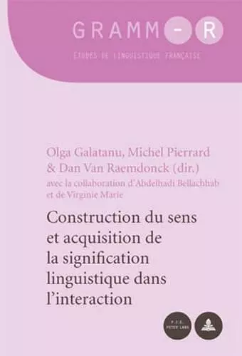 Construction Du Sens Et Acquisition de la Signification Linguistique Dans l'Interaction cover