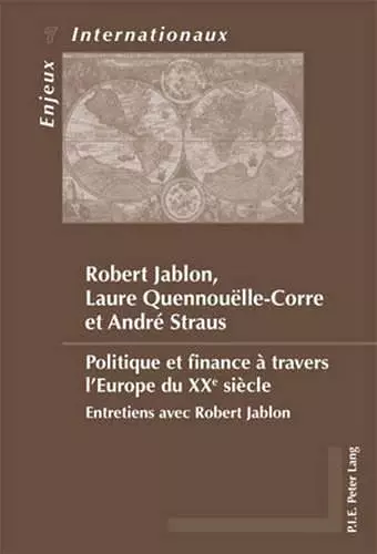 Politique Et Finance À Travers l'Europe Du Xxe Siècle cover