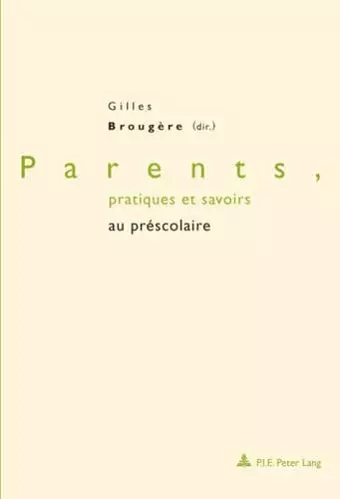 Parents, Pratiques Et Savoirs Au Préscolaire cover