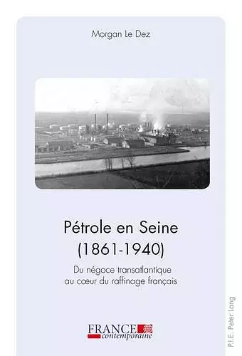 Pétrole en Seine (1861-1940) cover